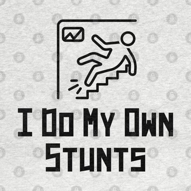 i do my own stunts by BoukMa